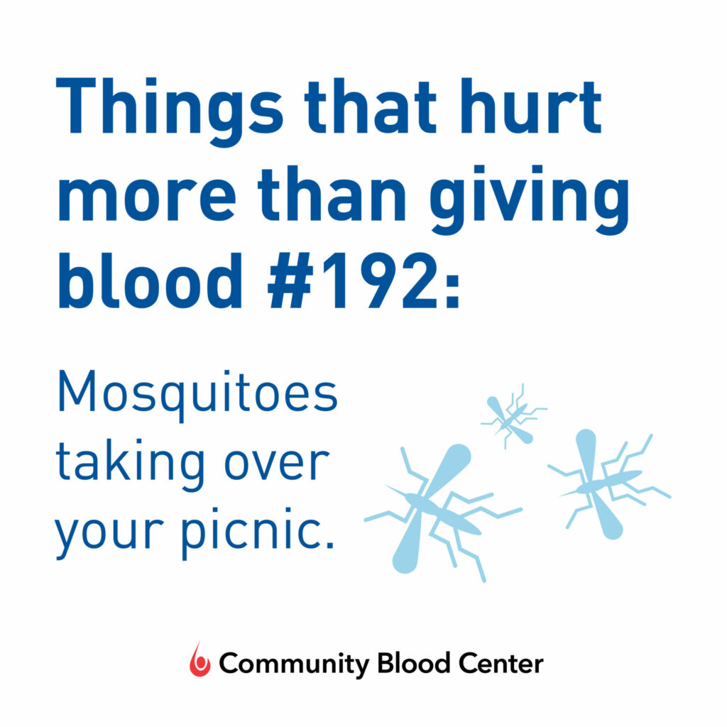 Things that hurt more than giving blood: Mosquitos
